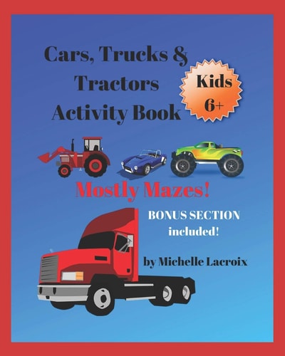 Cars, Trucks, & Tractors Activity Book Mostly Mazes