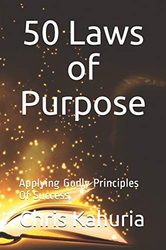 50 Laws of Purpose Applying Godly Principles Of Success