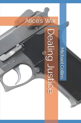 Dealing Justice Alice's War