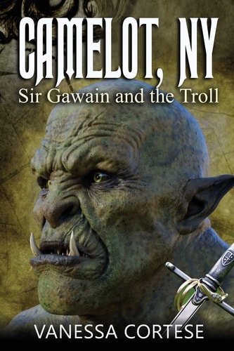 Camelot, NY Sir Gawain and the Troll