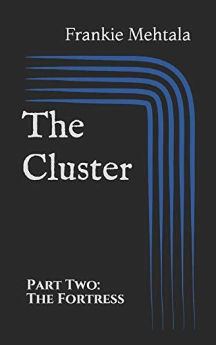 The Cluster Part Two: The Fortress