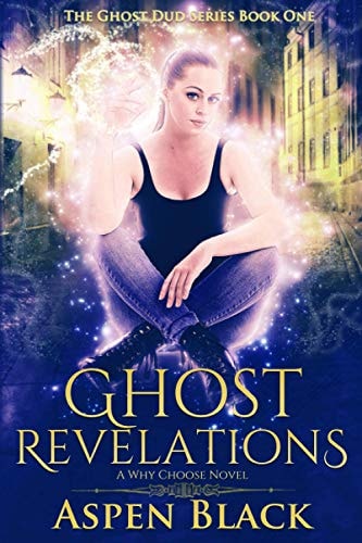 Ghost Revelations A Why Choose Novel
