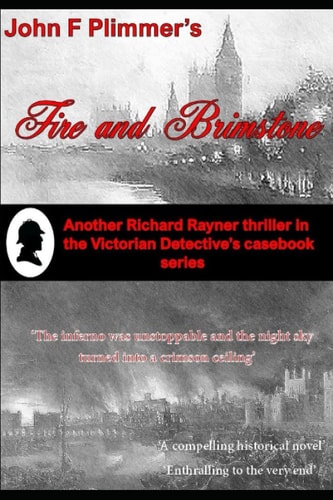 Fire and Brimstone Another Richard Rayner Thriller in the Victorian Detective's Casebook Series