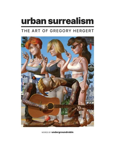 Urban Surrealism The Art of Gregory Hergert