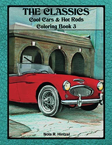 The Classics Cool Cars & Hot Rods Coloring Book 3