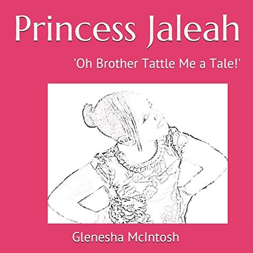 Princess Jaleah 'Oh Brother Tattle Me a Tale!'