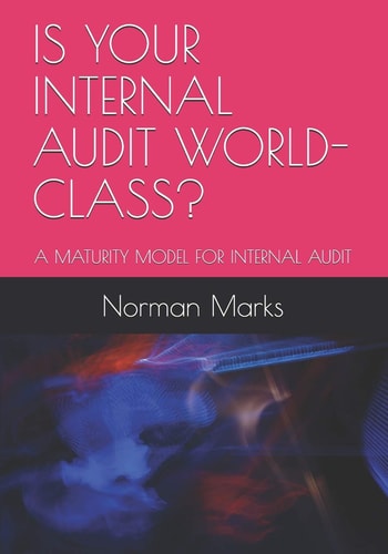 Is Your Internal Audit World-Class? A Maturity Model for Internal Audit