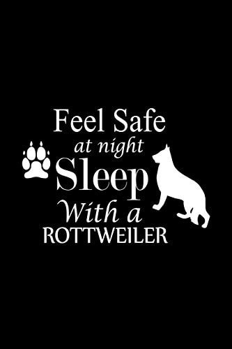 Feel Safe at Night Sleep with a Rottweiler Cute Rottweiler Default Ruled Notebook, Great Accessories & Gift Idea for Rottweiler Owner & Lover.Default Ruled Notebook With An Inspirational Quote.