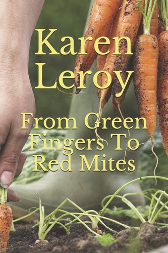 From Green Fingers To Red Mites