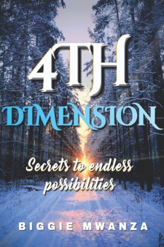 4th Dimension Secrets to Endless Possibilities