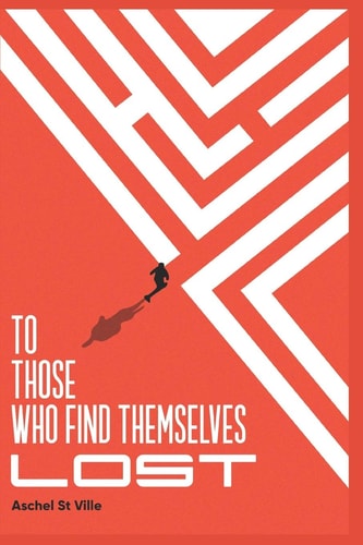 To Those Who Find Themselves Lost