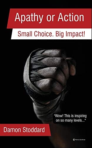 Apathy Or Action Small Choice. Big Impact!
