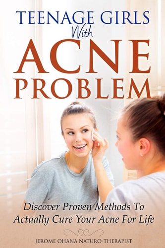 Teenage Girls With Acne Problem ...Discover Proven Methods To Actually Cure Your Acne For Life