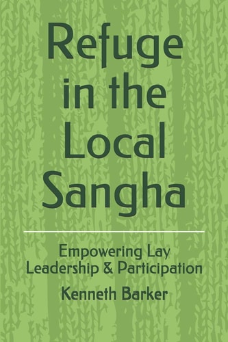 Refuge in the Local Sangha Empowering Lay Leadership & Participation