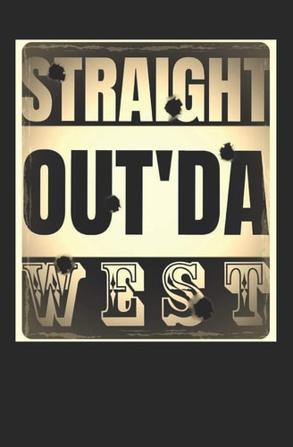 Straight Out'da West