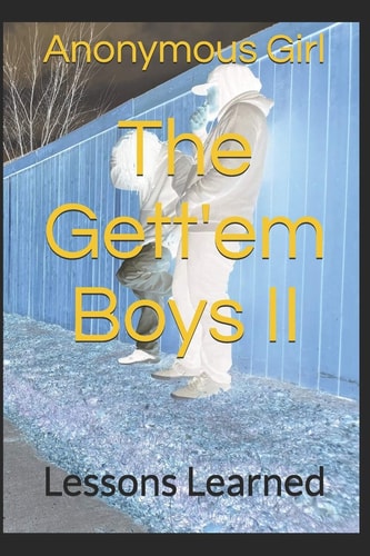 The Gett'em Boys II Lessons Learned