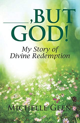 ---, But God My Story of Divine Redemption