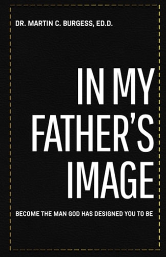 In My Father's Image Living Your Best Life Through the Word of God