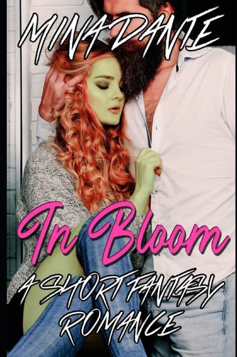 In Bloom A Short Fantasy Romance
