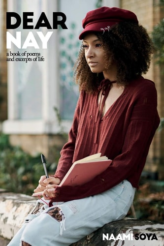 Dear Nay A Book of Poems and Excerpts of Life