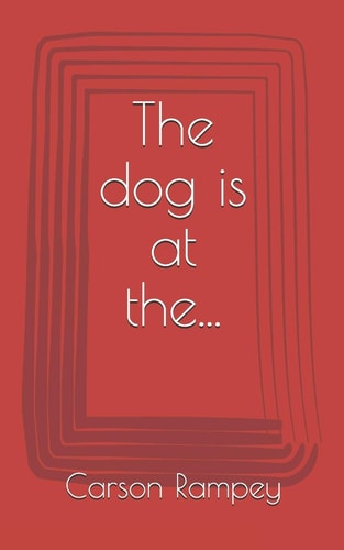 The Dog Is at The...