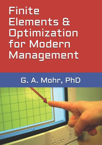 Finite Elements & Optimization for Modern Management