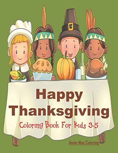 Happy Thanksgiving - Coloring Book for Kids 3-5 Thanksgiving Gift Book For Children