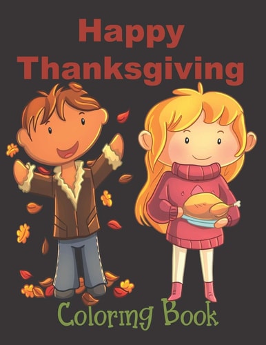 Happy Thanksgiving - Coloring Book Thanksgiving Books For Toddlers