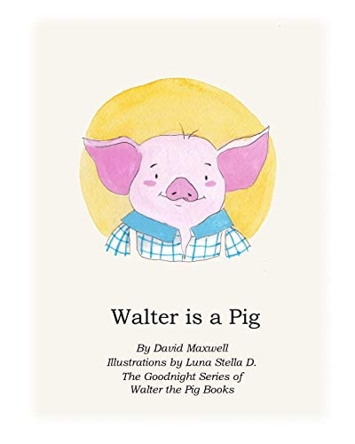 Walter Is a Pig