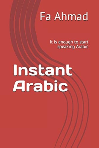 Instant Arabic It Is Enough to Start Speaking Arabic