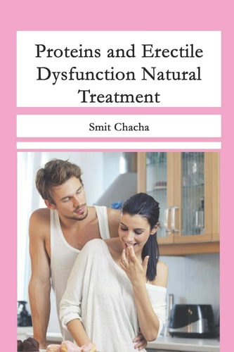 Proteins and Erectile Dysfunction Natural Treatment Fruits Diet and Aphrodisiacs That Arouse You