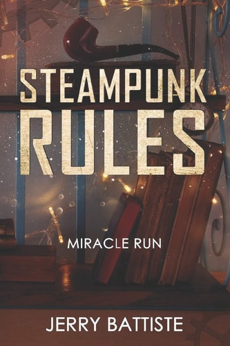 Steampunk Rules Miracle Run