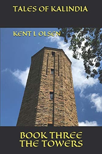 Tales of Kalindia Book Three the Towers