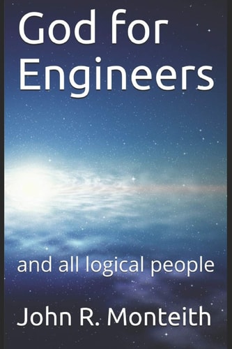 God for Engineers And All Logical People