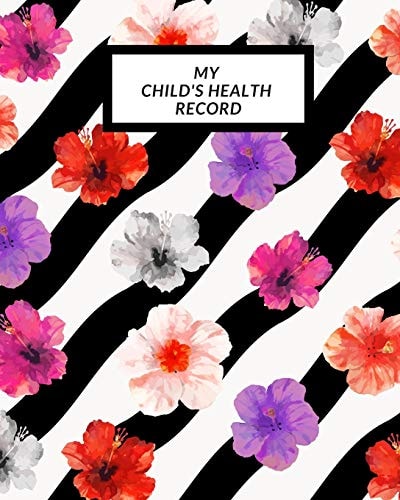 My Child's Health Record Child's Medical History To Do Book, Baby 's Health Keepsake Register & Information Record Log, Treatment Activities Tracker Book, Illness Behaviours and Healthy Development Reference