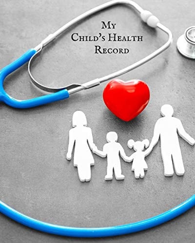 My Child's Health Record Child's Medical History To Do Book, Baby 's Health Keepsake Register & Information Record Log, Treatment Activities Tracker Book, Illness Behaviours and Healthy Development Reference Book