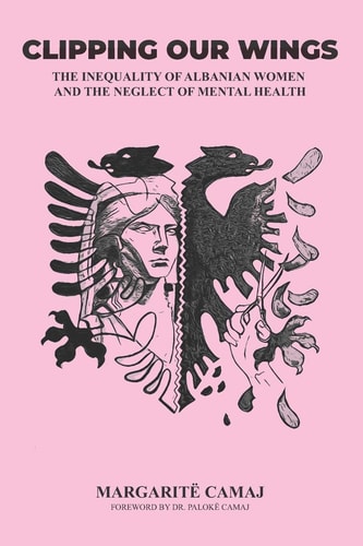 Clipping Our Wings The Inequality of Albanian Women and The Neglect of Mental Health