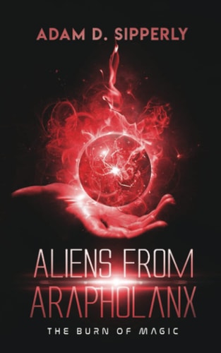 Aliens from Arapholanx The Burn of Magic