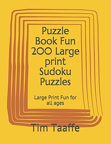 Puzzle Book Fun 200 Large Print Sudoku Puzzles Large Print Fun for All Ages