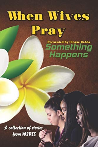 When Wives Pray Something Happens
