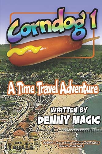 CornDog1 A Time Travel Story