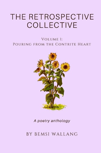 The Retrospective Collective Pouring from the Contrite Heart
