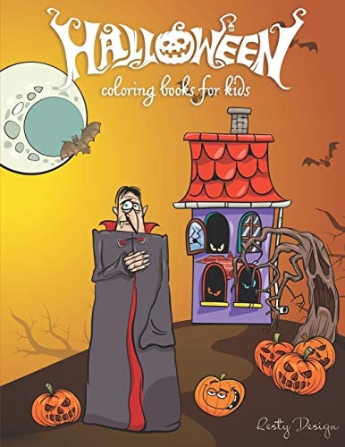 Halloween Coloring Books For Kids Ages 4-8 A Collection of Fun and Easy Happy Halloween Coloring Pages for Kids, Toddlers and Preschool (Large Page 8.5"x11")