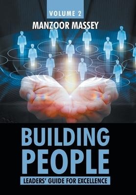 Building People: Leaders' Guide for Excellence Volume 2