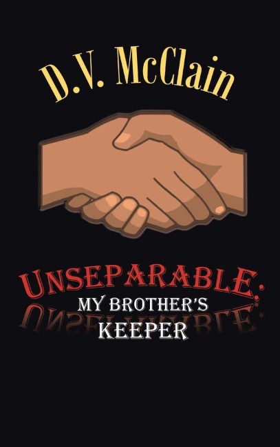 Unseparable: My Brother's Keeper