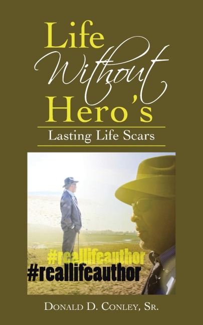 Life Without Heros: Lasting Life Scars