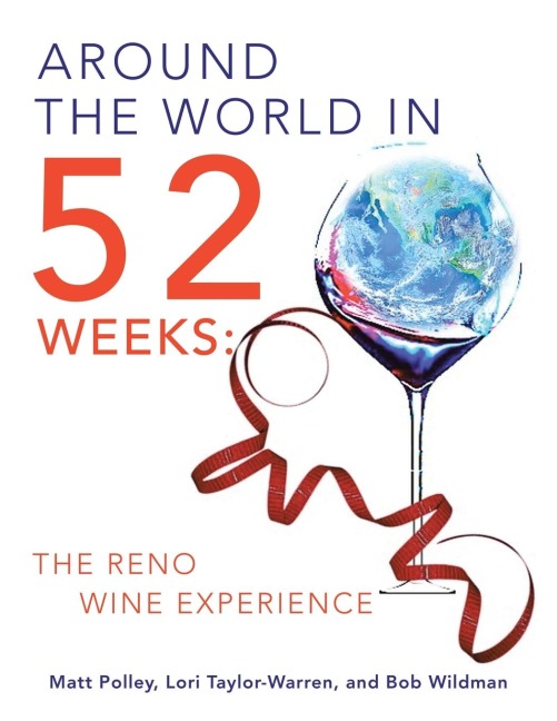 Around the World in 52 Weeks: : The Reno Wine Experience