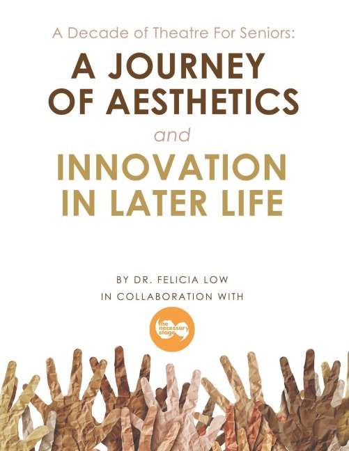 A Decade of Theatre for Seniors: a Journey of Aesthetics and Innovation in Later Life