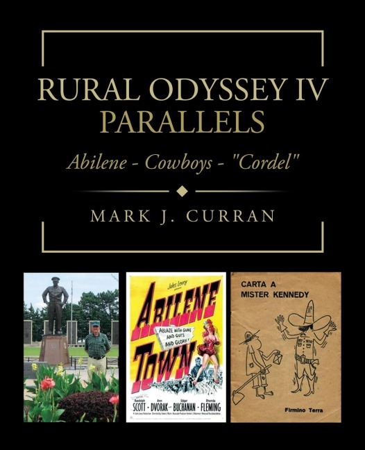 Rural Odyssey Iv  Parallels: Abilene - Cowboys - "Cordel"