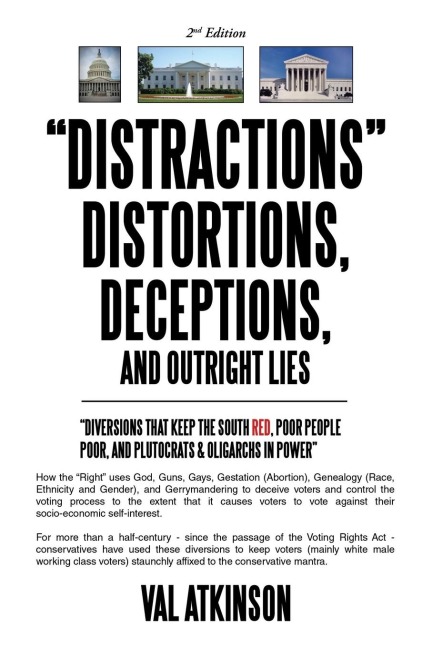 "DISTRACTIONS"  DISTORTIONS, DECEPTIONS,  and Outright LIES: "Diversions that keep the South Red, Poor People Poor, and Plutocrats & Oligarchs in Power"